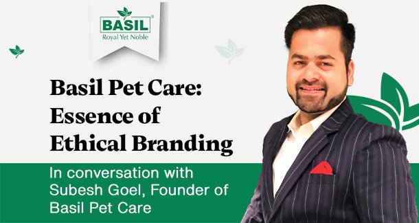 Basil Pet Care: Essance of Ethical Branding