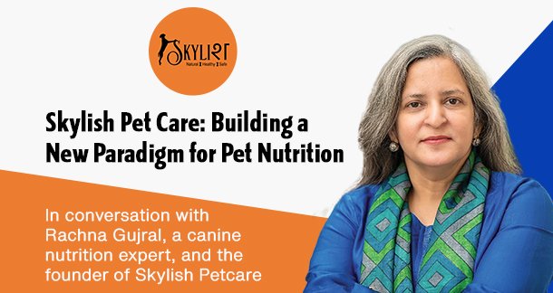 Skylish Pet Care: Building a New Paradigm for Pet Nutrition